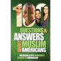 100 Questions and Answers About Muslim Americans with a Guide to Islamic Holidays - Paperback