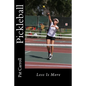 Pickleball: Less Is More - Paperback