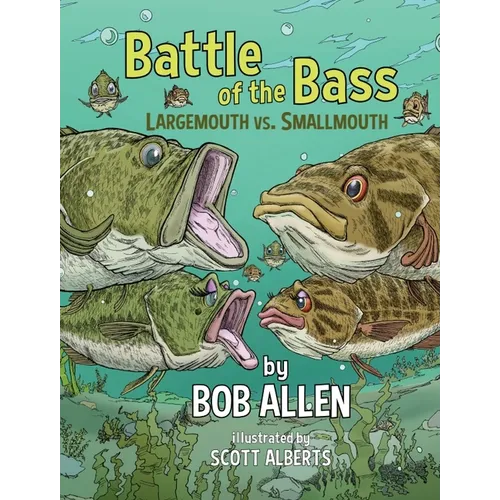 Battle of the Bass: Largemouth vs. Smallmouth - Hardcover