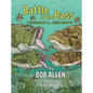 Battle of the Bass: Largemouth vs. Smallmouth - Hardcover