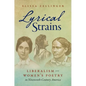 Lyrical Strains: Liberalism and Women's Poetry in Nineteenth-Century America - Paperback