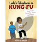 Laila's Adventures in Kung Fu - Hardcover