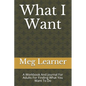 What I Want: A Workbook And Journal For Adults For Finding What You Want To Do - Paperback