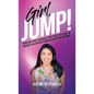 Girl, JUMP!: Building Your Financial Safety Net to Leave an Abusive Relationship and Reclaim Your Freedom - Hardcover