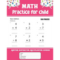 Math Practice for child: Addition Subtraction Multiplication Division math practice - Paperback