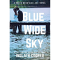 Blue Wide Sky: A Smith Mountain Lake Novel - Hardcover