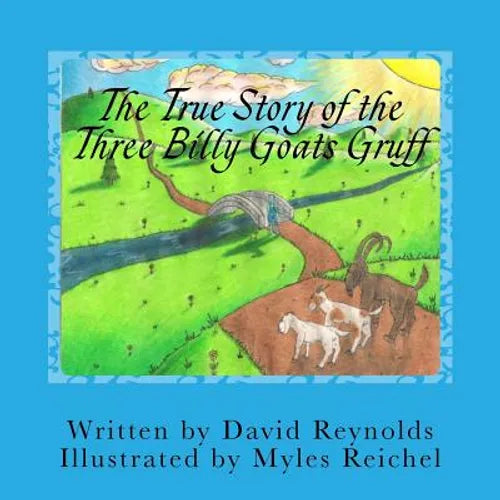 The True Story of the Three Billy Goats Gruff: The Troll's Side of the Story - Paperback
