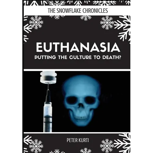 Euthanasia: Putting the Culture to Death? - Paperback