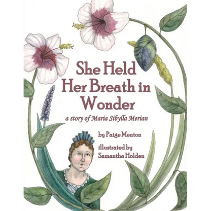 She Held Her Breath in Wonder: a story of Maria Sibylla Merian - Paperback