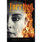 Torched: Burnt By A Gaslighter - Paperback