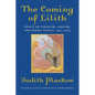 The Coming of Lilith: Essays on Feminism, Judaism, and Sexual Ethics, 1972-2003 - Paperback