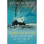 Arms for Russia and the Naval War in the Arctic, 1941-1945 - Hardcover