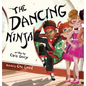 The Dancing Ninja - Hardcover