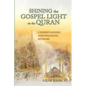 Shining the Gospel Light on the Quran: Understanding and Engaging Muslims - Paperback