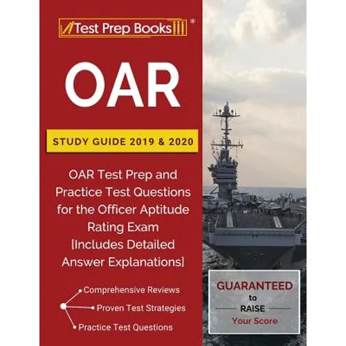 OAR Study Guide 2019 & 2020: OAR Test Prep and Practice Test Questions for the Officer Aptitude Rating Exam [Includes Detailed Answer Explanations] - Paperback