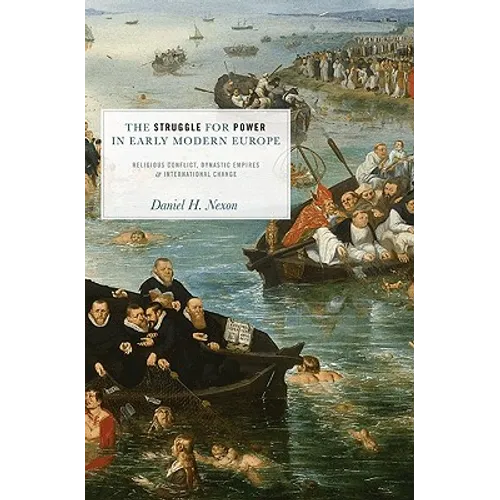The Struggle for Power in Early Modern Europe: Religious Conflict, Dynastic Empires, and International Change - Paperback