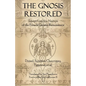 The Gnosis Restored: Essays from the Masters of the French Gnostic Renaissance - Paperback