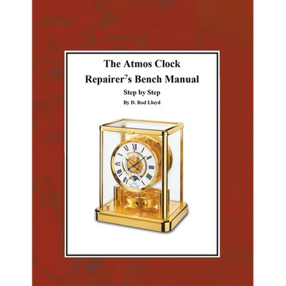 The Atmos Clock Repairer's Bench Manual, Step by Step - Paperback