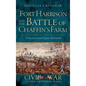 Fort Harrison and the Battle of Chaffin's Farm: To Surprise and Capture Richmond - Hardcover