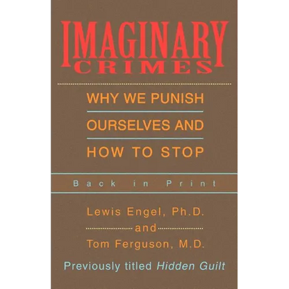 Imaginary Crimes: Why We Punish Ourselves and How to Stop - Paperback