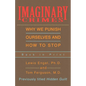 Imaginary Crimes: Why We Punish Ourselves and How to Stop - Paperback