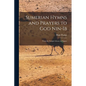 Sumerian Hymns and Prayers to God Nin-Ib: From the Temple Library at Nippur - Paperback