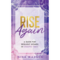 Rise Again: A Guide for Resilient Women in Chaotic Times - Hardcover