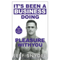 It's Been a Business Doing Pleasure with You: Stories of a Colt Studios Model - Paperback