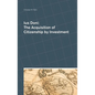 Ius Doni: The Acquisition of Citizenship by Investment - Hardcover