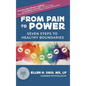 From Pain to Power: Seven Steps to Healthy Boundaries - Hardcover