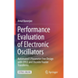Performance Evaluation of Electronic Oscillators: Automated S Parameter Free Design with Spice and Discrete Fourier Transforms - Hardcover