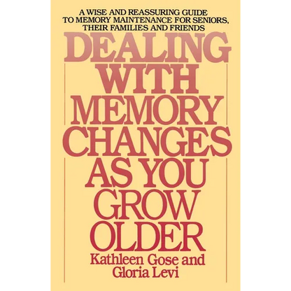 Dealing with Memory Changes as You Grow Older - Paperback