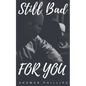 Still Bad For You - Paperback