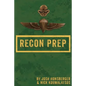 Marine Recon Prep: Basic Reconnaissance Course 12 Week Training Guide - Paperback