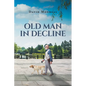 Old Man in Decline - Paperback