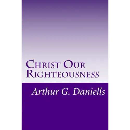 Christ Our Righteousness - Paperback