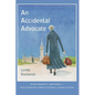 An Accidental Advocate - Paperback