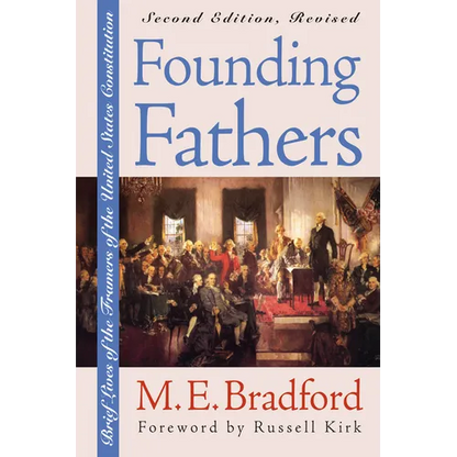 Founding Fathers: Brief Lives of the Framers of the United States Constitution?second Edition, Revised - Paperback