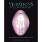 Vibrations Follow Thought: My Autobiography-I listened to my heart and saw myself - Paperback