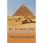 El Kybalion (Spanish Edition): Los Siete Principios Hermeticos - Paperback