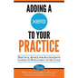 Adding a Xero to Your Practice: Practical Advice for Accountants Looking to Be Successful in the Cloud - Paperback
