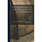 A Commentary on the Whole Epistle to the Hebrews: Being the Substance of Thirty Years' Wednesday's Lectures at Blackfriars, London; Volume 3 - Hardcover