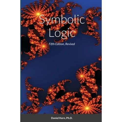 Symbolic Logic: Fifth Edition - Paperback