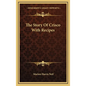 The Story Of Crisco With Recipes - Hardcover