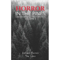 Horror in the Pines: Unexplainable True Stories, Volume 5 - Paperback