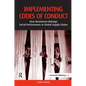 Implementing Codes of Conduct: How Businesses Manage Social Performance in Global Supply Chains - Hardcover
