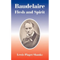 Baudelaire: Flesh and Spirit - Paperback