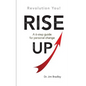 Rise Up: Revolution You!: A 6-step guide for personal change - Paperback
