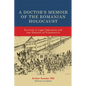 A Doctor's Memoir of the Romanian Holocaust: Survival in Lager Vapniarka and the Ghettos of Transnistria - Hardcover
