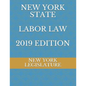 New York State Labor Law 2019 Edition - Paperback